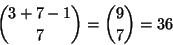 \begin{displaymath}
{{3+7-1}\choose{7}} = {9\choose 7} = 36
\end{displaymath}